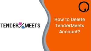 How to Delete Tendermeets Account